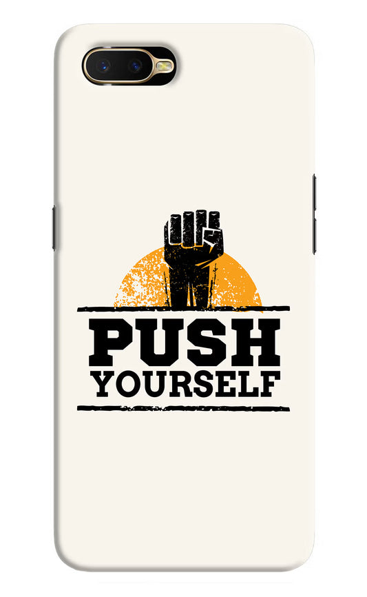 Push Yourself Oppo K1 Hard Case Back Cover by Casekaro