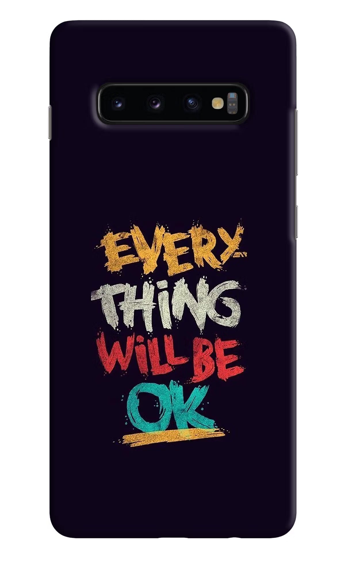 Everything Will Be Ok Samsung S10 Plus Hard Case Back Cover by Casekaro