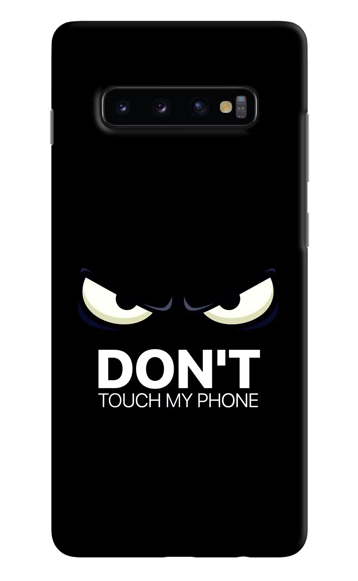 Don'T Touch My Phone Samsung S10 Plus Hard Case Back Cover by Casekaro
