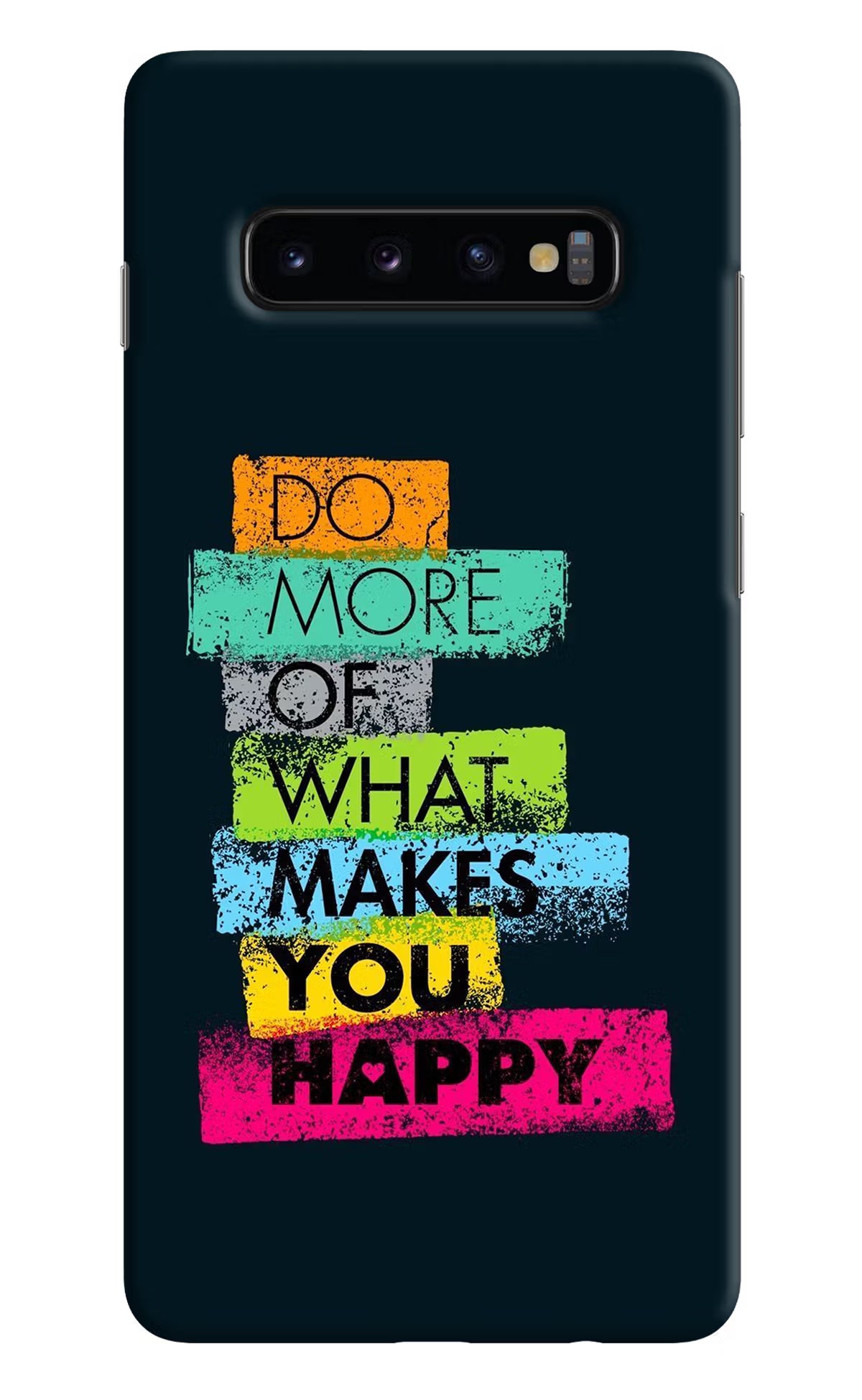 Do More Of What Makes You Happy Samsung S10 Plus Hard Case Back Cover by Casekaro