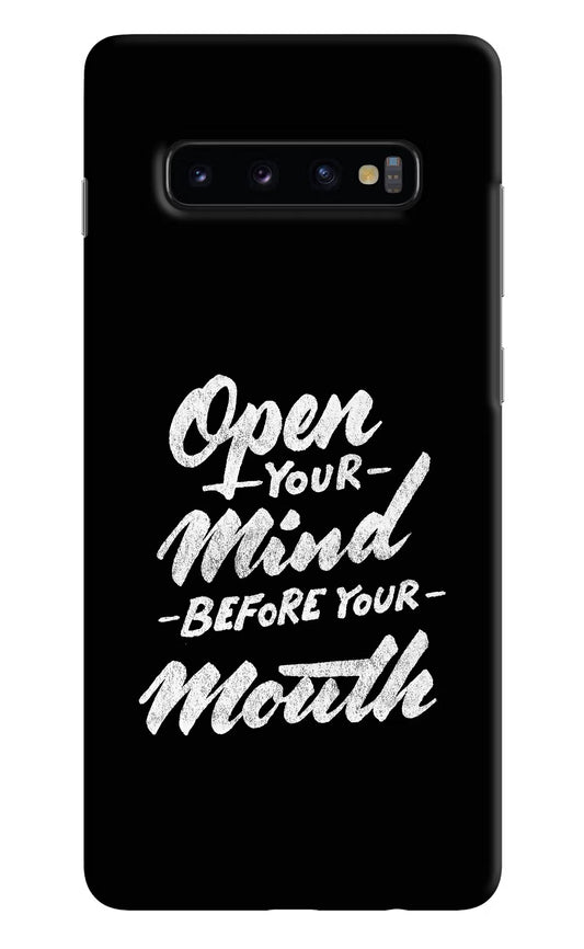 Open Your Mind Before Your Mouth Samsung S10 Plus Hard Case Back Cover by Casekaro