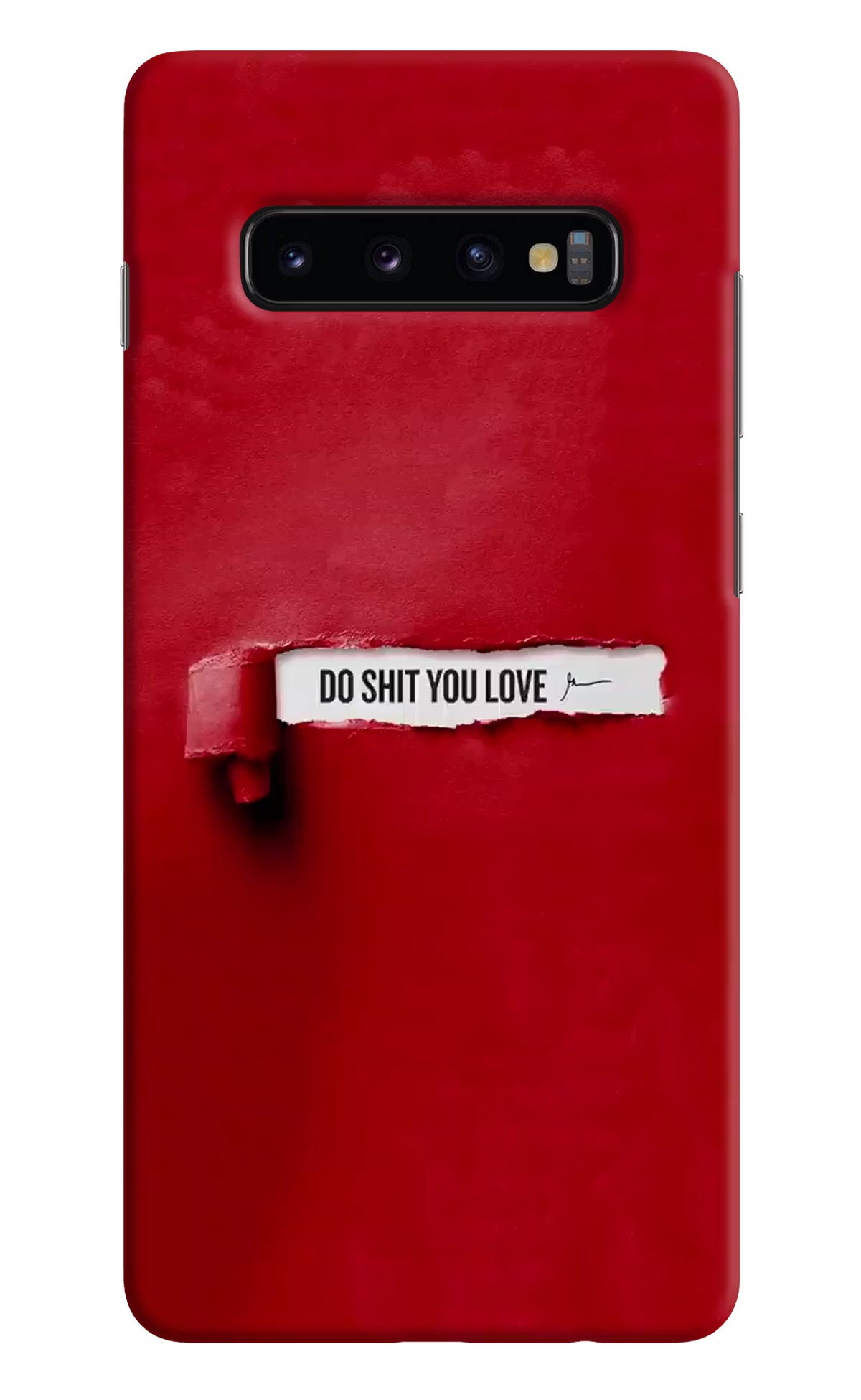 Do Shit You Love Samsung S10 Plus Hard Case Back Cover by Casekaro