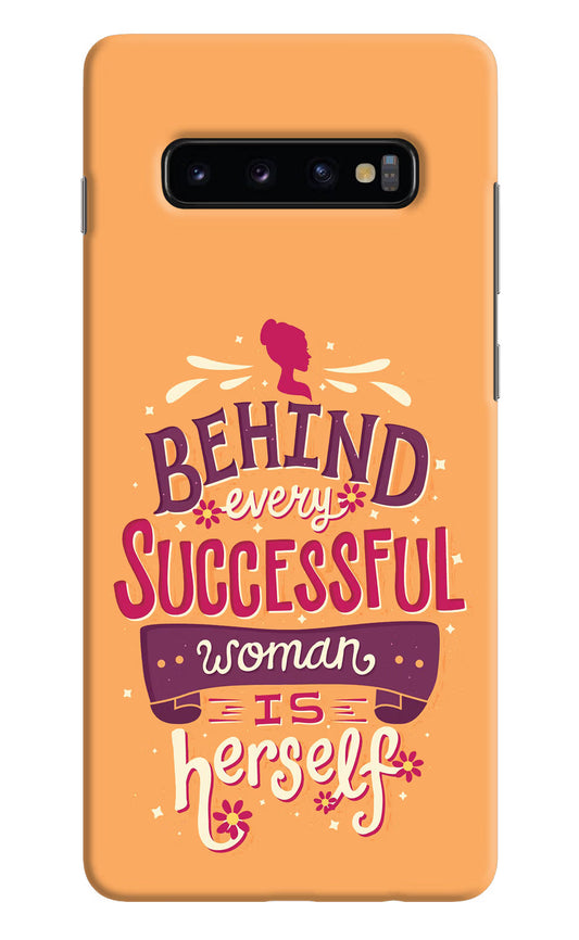 Behind Every Successful Woman There Is Herself Samsung S10 Plus Hard Case Back Cover by Casekaro