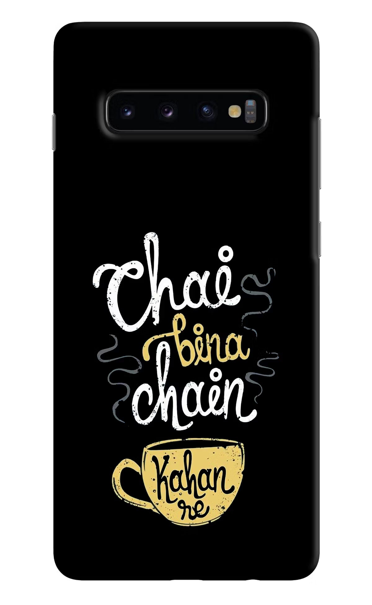 Chai Bina Chain Kaha Re Samsung S10 Plus Hard Case Back Cover by Casekaro