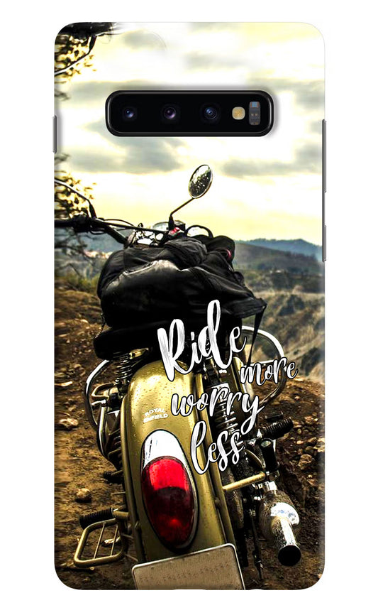 Ride More Worry Less Samsung S10 Plus Hard Case Back Cover by Casekaro