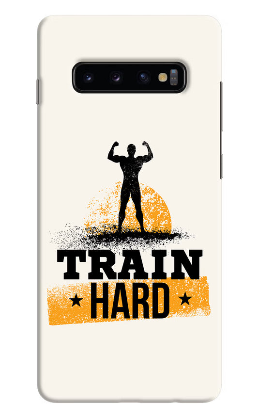 Train Hard Samsung S10 Plus Hard Case Back Cover by Casekaro