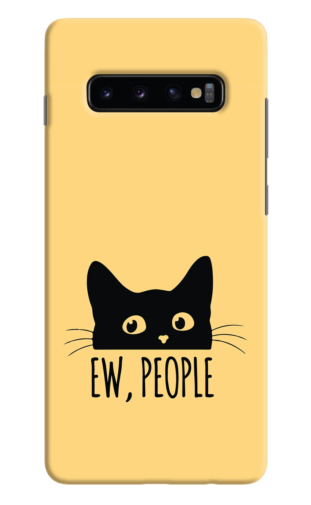Ew People Catitude Samsung S10 Plus Hard Case Back Cover by Casekaro
