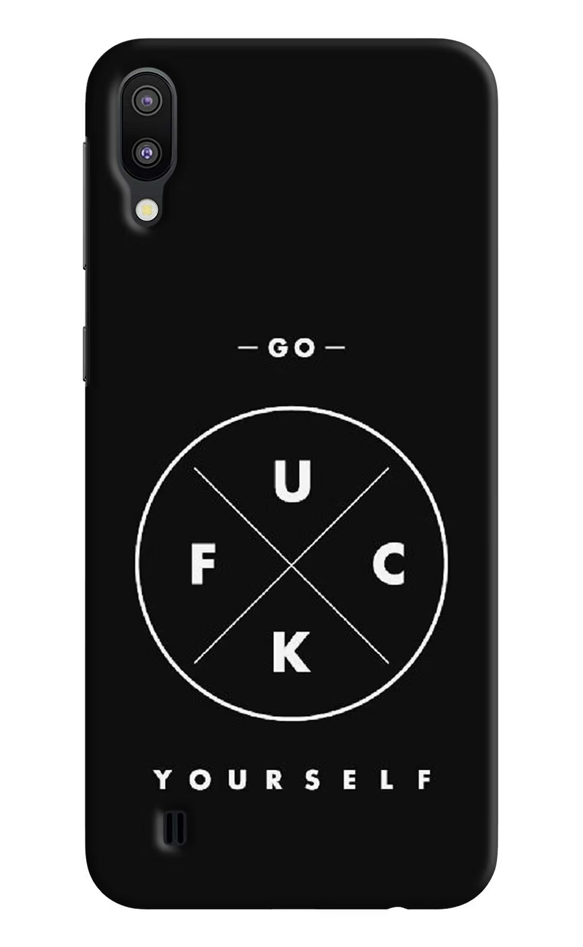 Go Fuck Yourself Samsung M10 Hard Case Back Cover by Casekaro