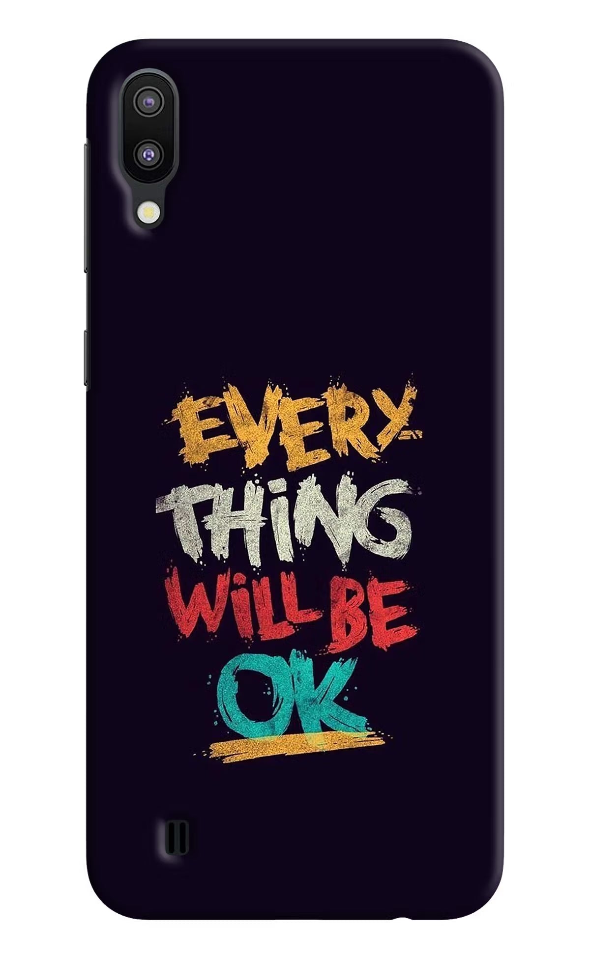 Everything Will Be Ok Samsung M10 Hard Case Back Cover by Casekaro