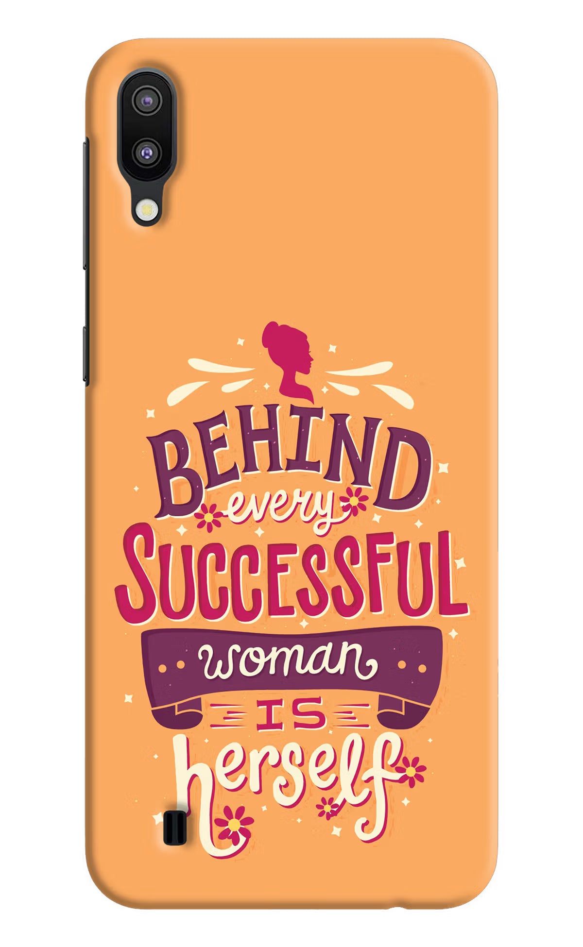Behind Every Successful Woman There Is Herself Samsung M10 Hard Case Back Cover by Casekaro