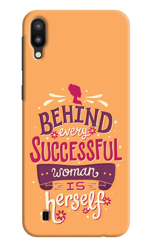 Behind Every Successful Woman There Is Herself Samsung M10 Hard Case Back Cover by Casekaro