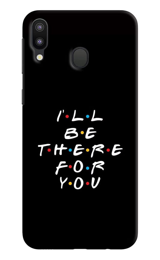 I'll Be There For You Samsung M20 Hard Case Back Cover by Casekaro