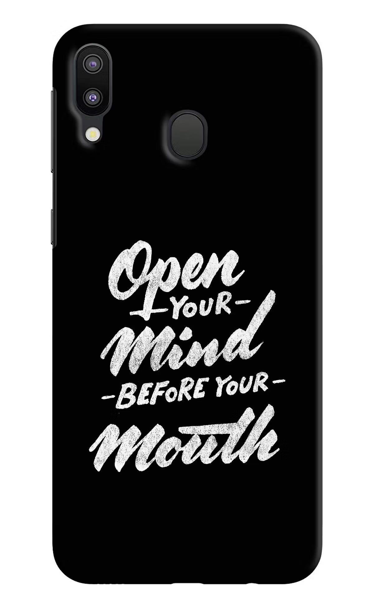 Open Your Mind Before Your Mouth Samsung M20 Hard Case Back Cover by Casekaro