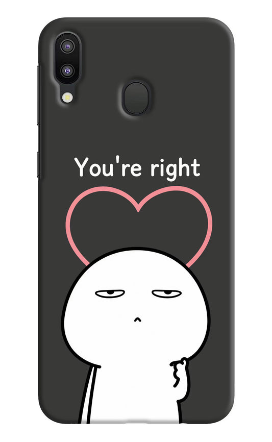 You're Right Samsung M20 Hard Case Back Cover by Casekaro