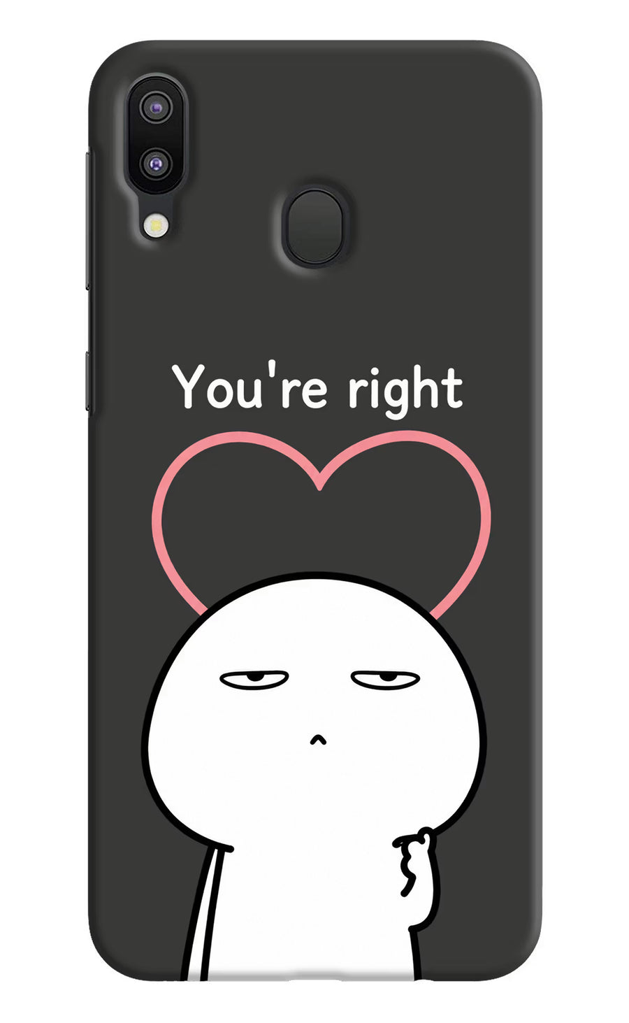 You're Right Samsung M20 Back Cover, Hard case