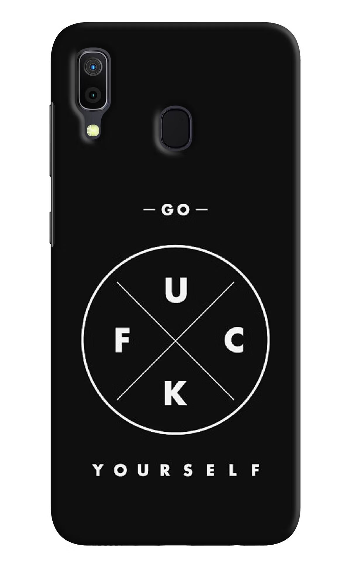 Go Fuck Yourself Samsung A30 Hard Case Back Cover by Casekaro