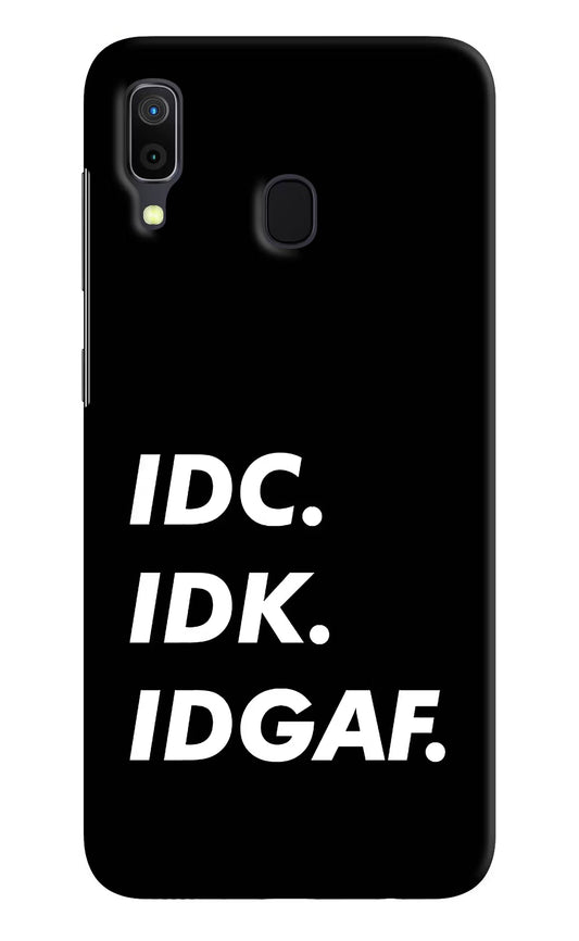 Idc Idk Idgaf Samsung A30 Hard Case Back Cover by Casekaro