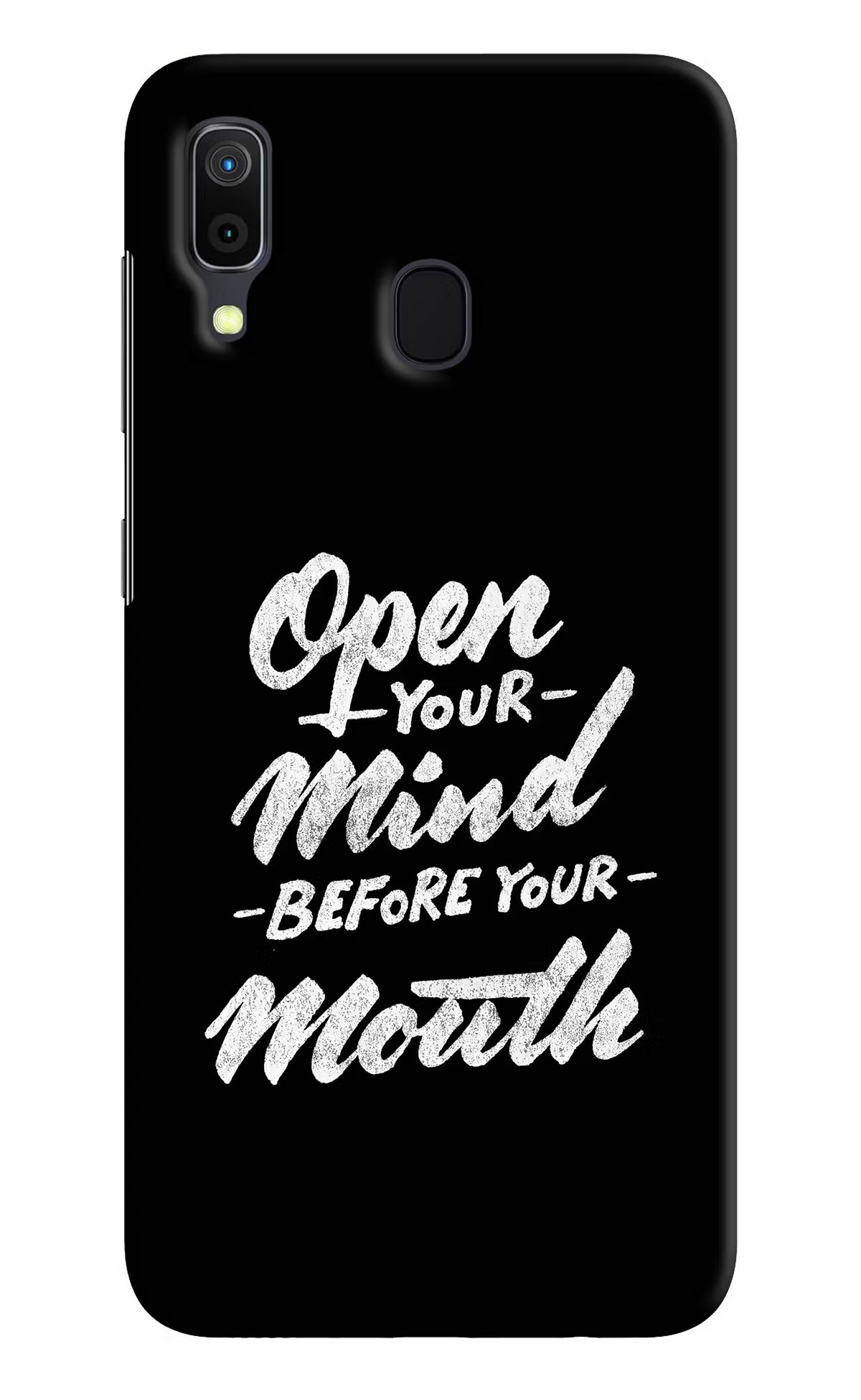 Open Your Mind Before Your Mouth Samsung A30 Hard Case Back Cover by Casekaro