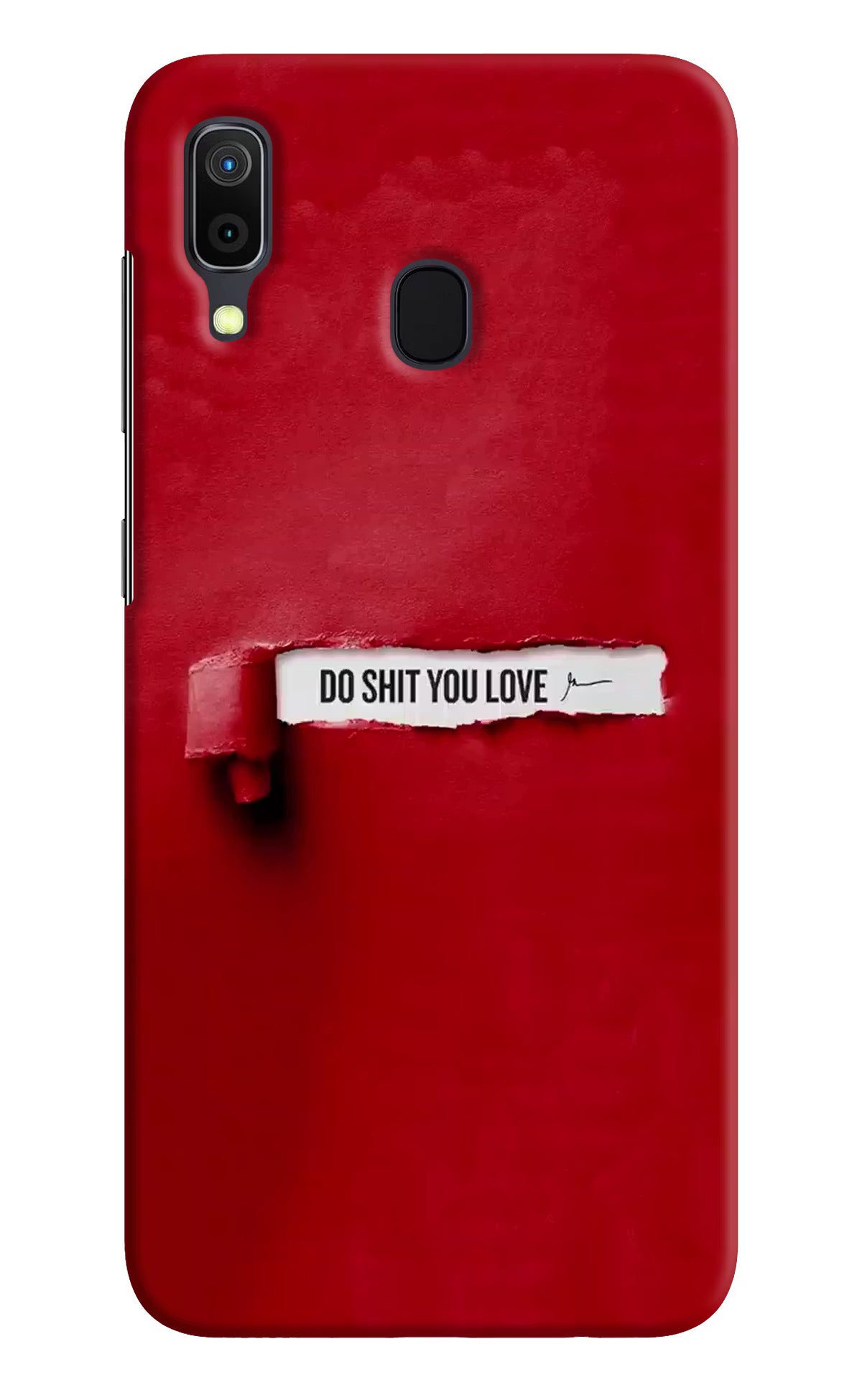 Do Shit You Love Samsung A30 Hard Case Back Cover by Casekaro