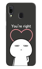You're Right Samsung A30 Hard Case Back Cover by Casekaro