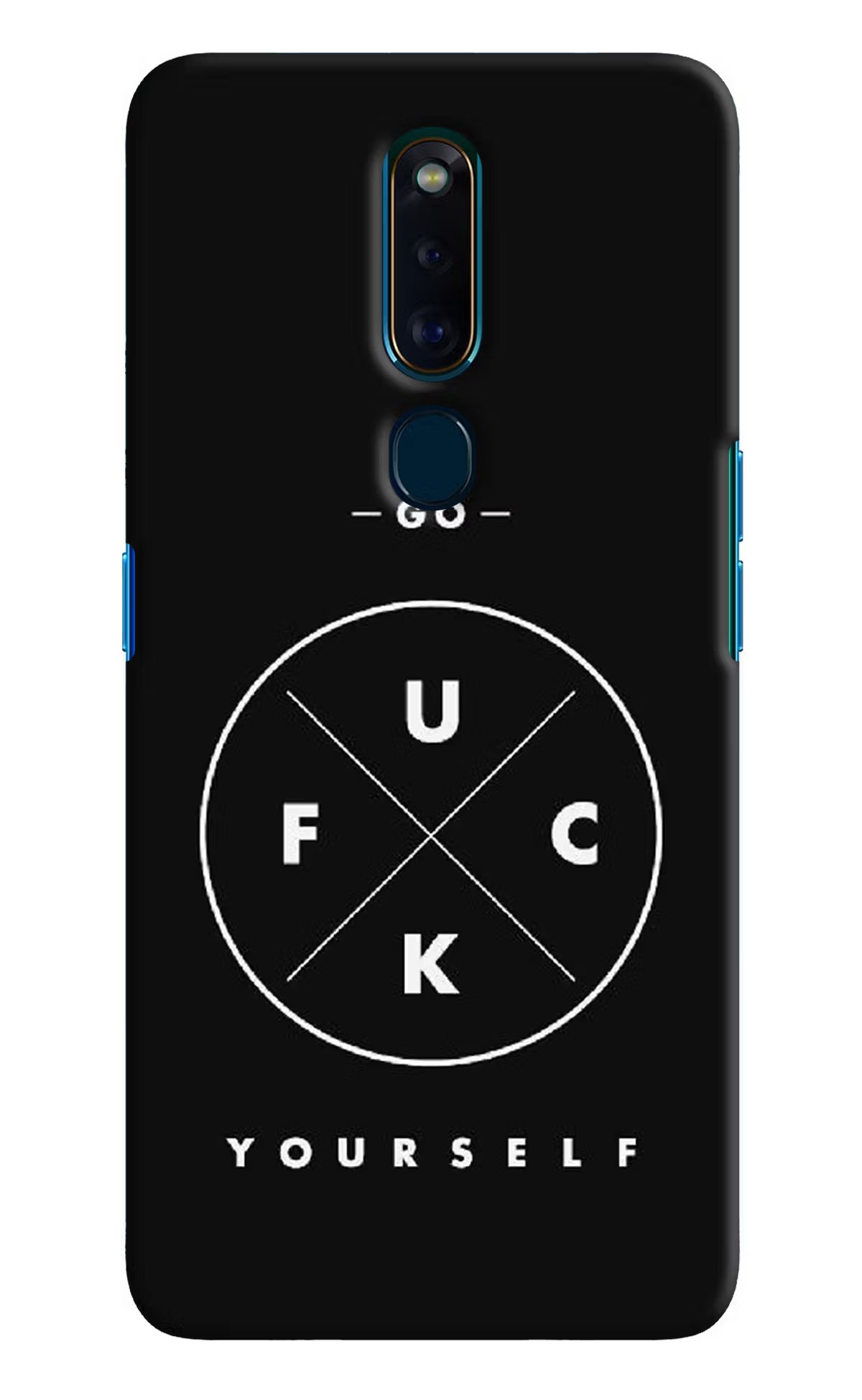 Go Fuck Yourself Oppo F11 Pro Hard Case Back Cover by Casekaro