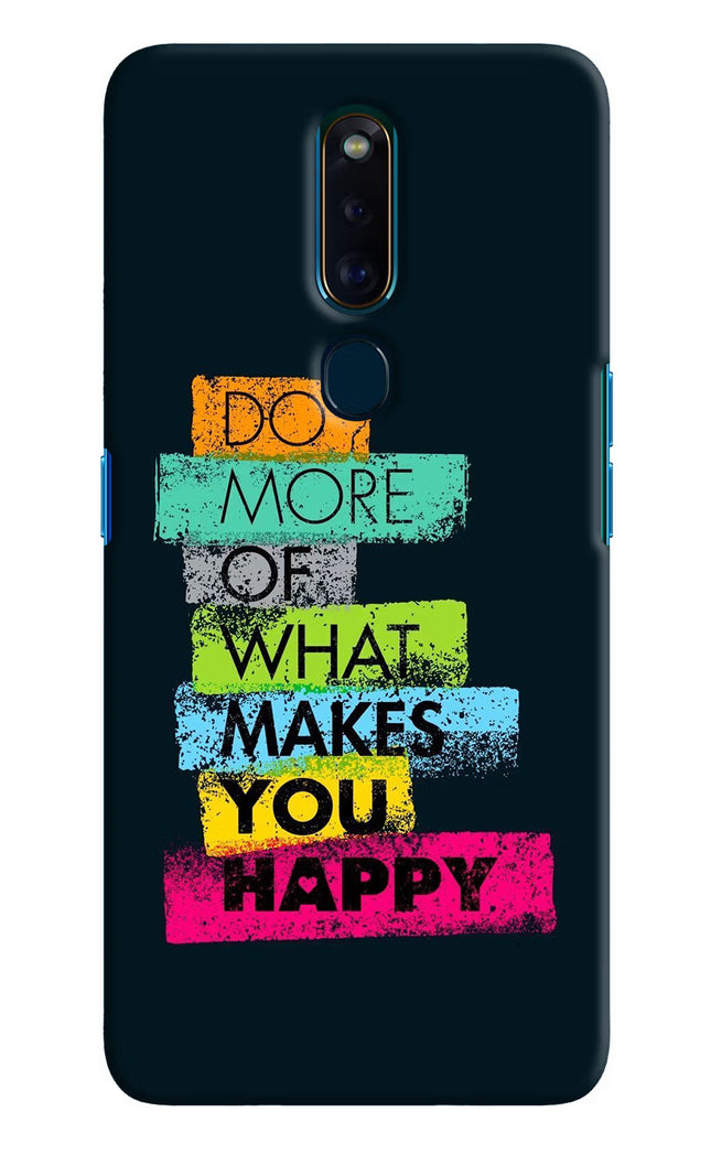 Do More Of What Makes You Happy Oppo F11 Pro Hard Case Back Cover by Casekaro