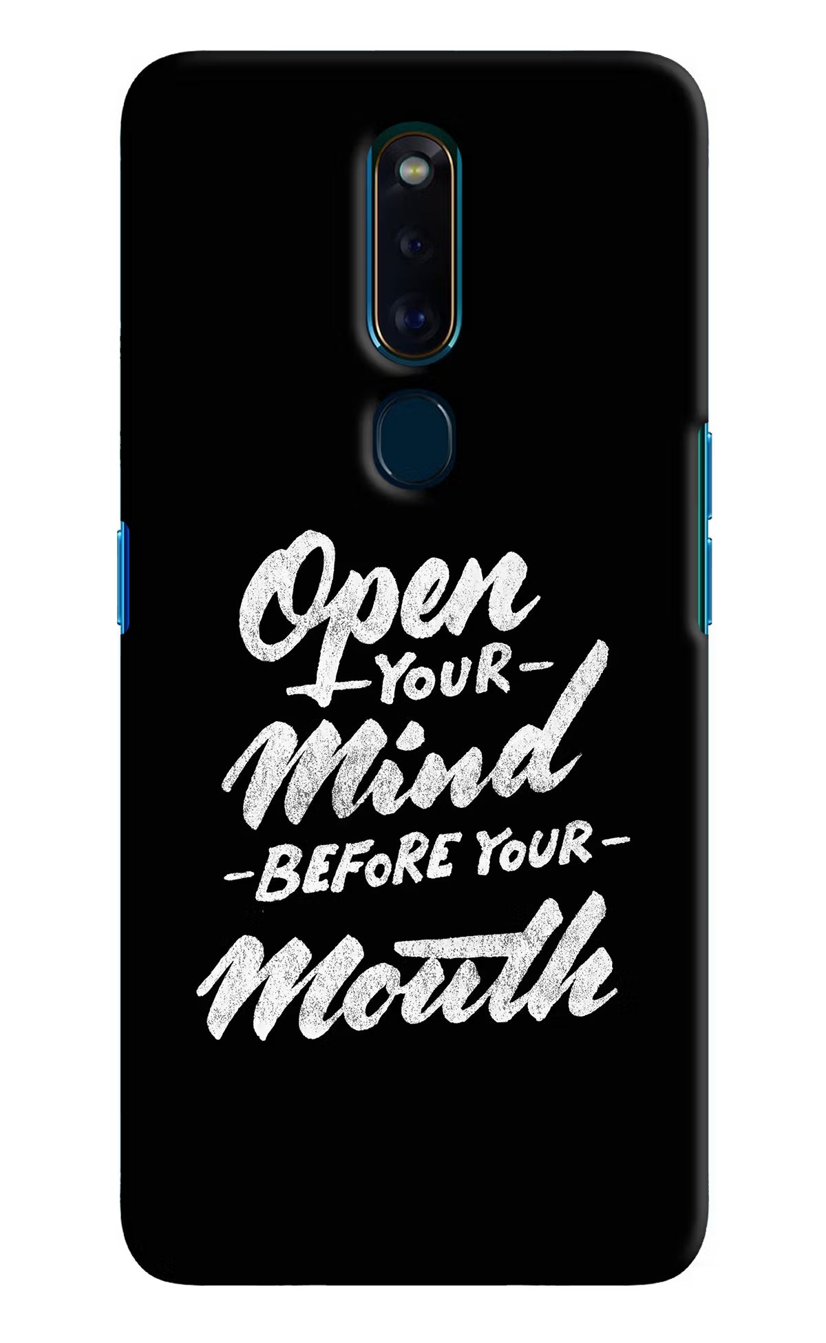 Open Your Mind Before Your Mouth Oppo F11 Pro Hard Case Back Cover by Casekaro