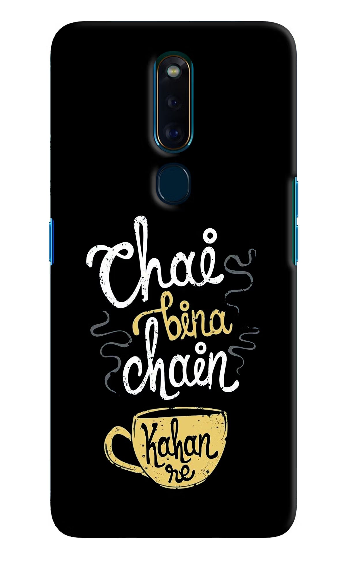 Chai Bina Chain Kaha Re Oppo F11 Pro Hard Case Back Cover by Casekaro