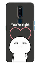 You're Right Oppo F11 Pro Hard Case Back Cover by Casekaro