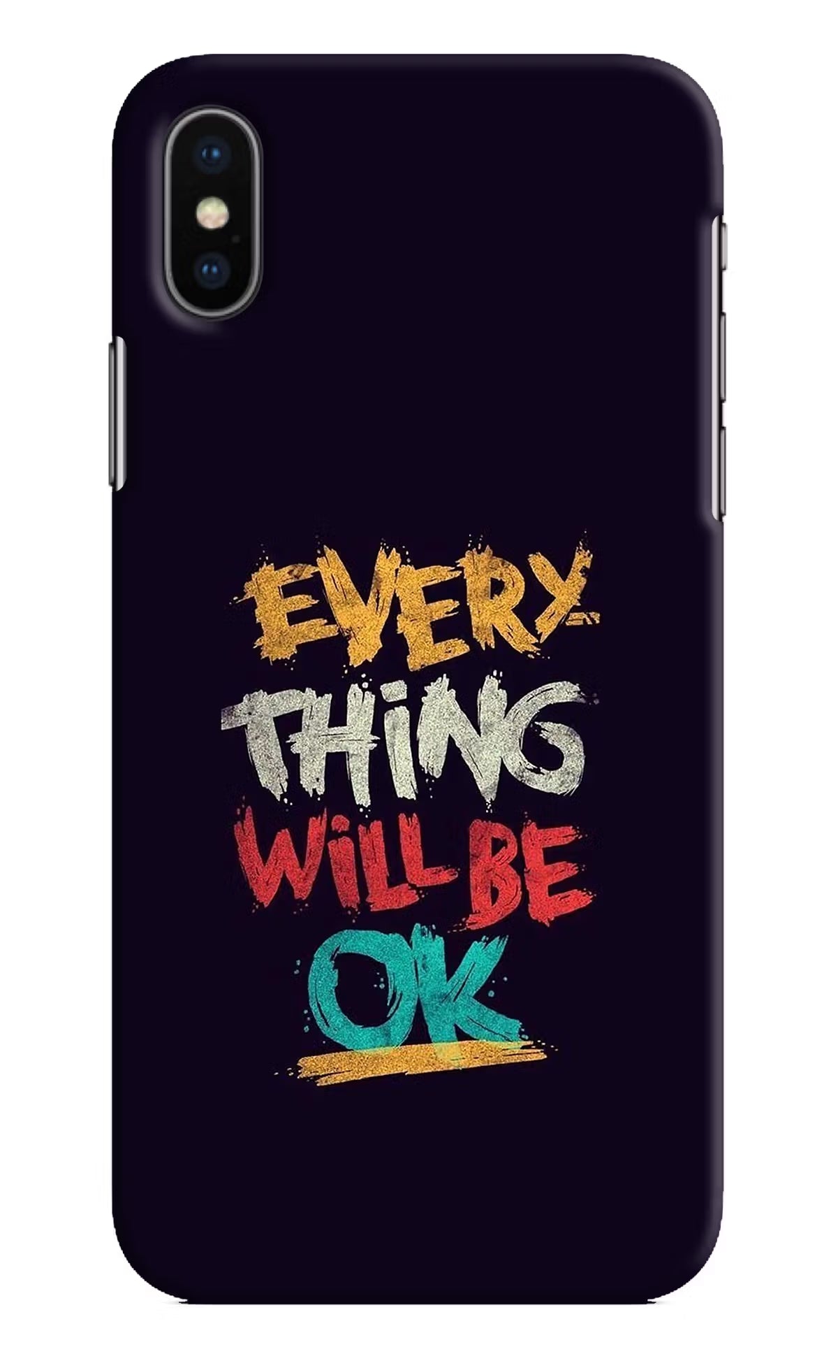 Everything Will Be Ok iPhone XS Hard Case Back Cover by Casekaro