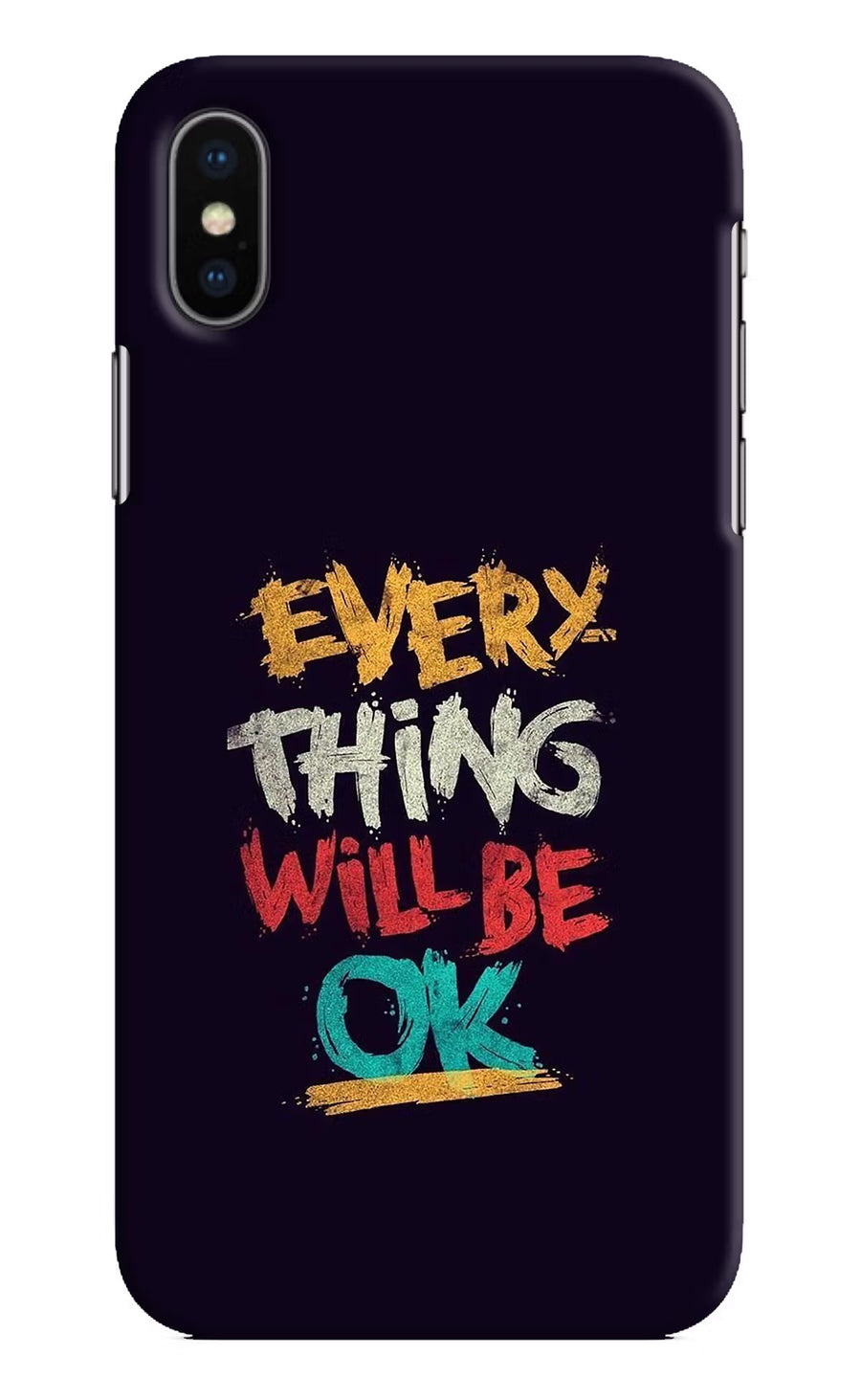 Everything Will Be Ok iPhone XS Back Cover, Hard case