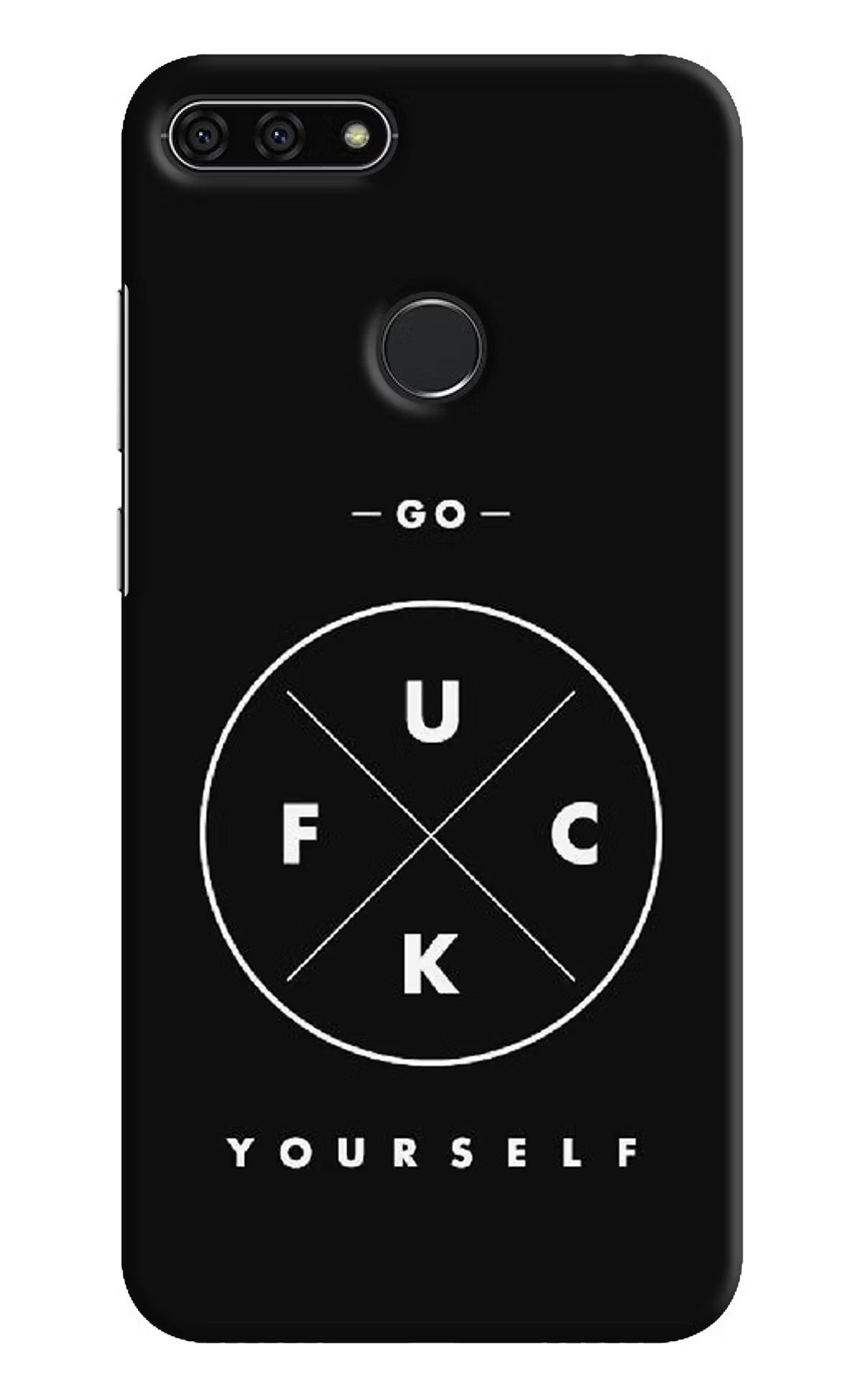 Go Fuck Yourself Honor 7A Hard Case Back Cover by Casekaro