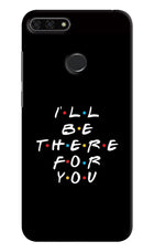 I'll Be There For You Honor 7A Hard Case Back Cover by Casekaro