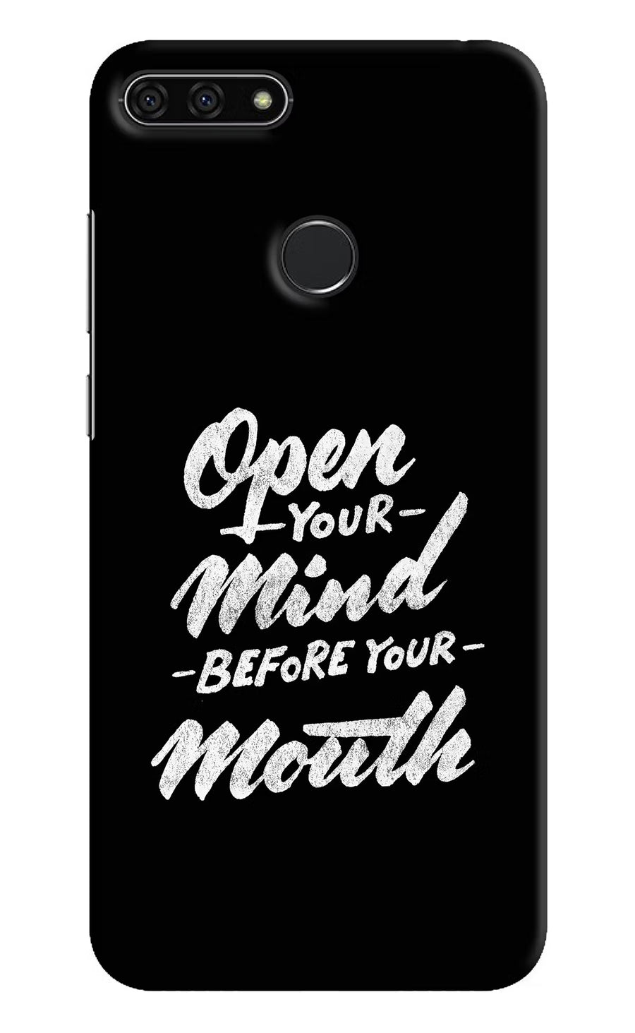 Open Your Mind Before Your Mouth Honor 7A Back Cover, Hard case