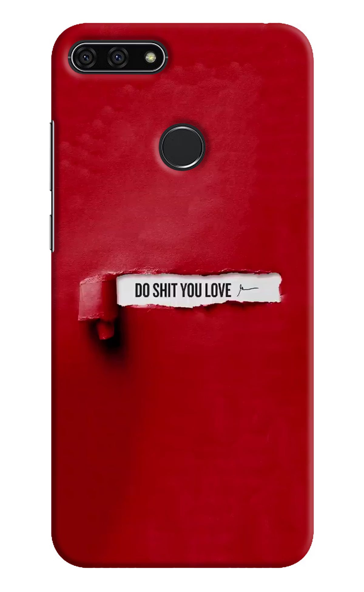 Do Shit You Love Honor 7A Hard Case Back Cover by Casekaro