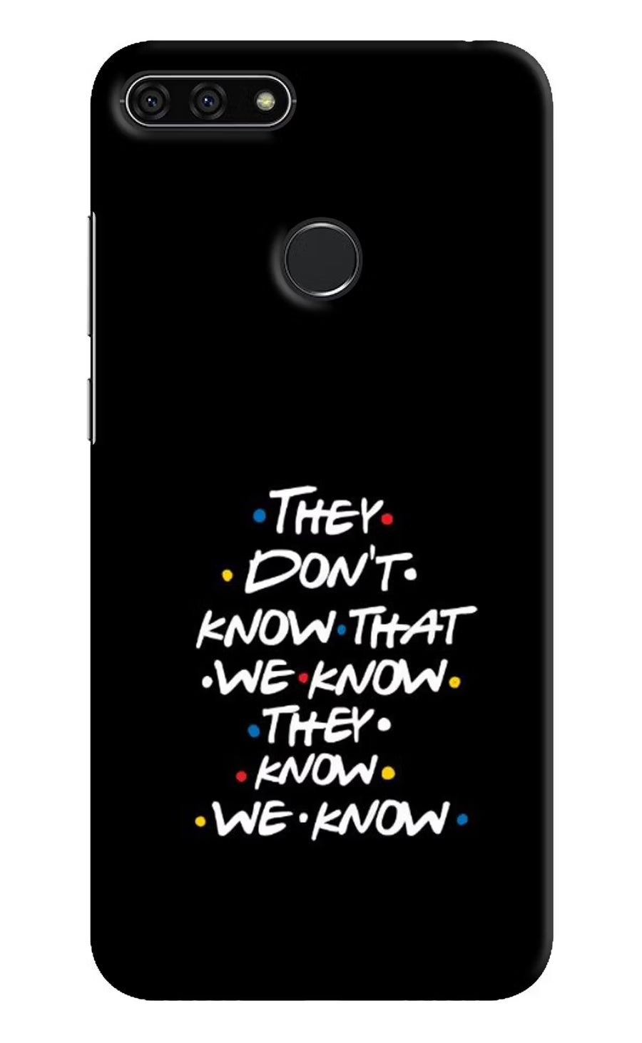 FRIENDS Dialogue Honor 7A Back Cover, Hard case