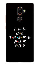 I'll Be There For You Nokia 7 Plus Hard Case Back Cover by Casekaro