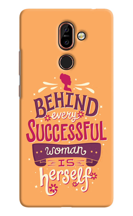 Behind Every Successful Woman There Is Herself Nokia 7 Plus Hard Case Back Cover by Casekaro