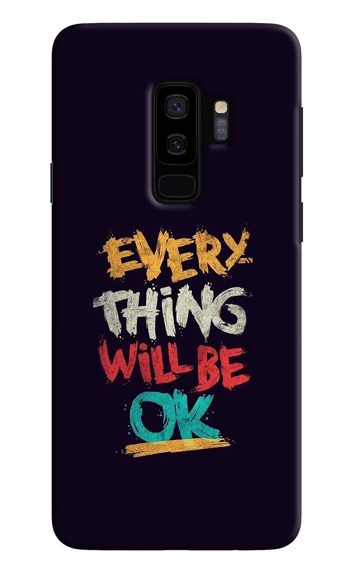 Everything Will Be Ok Samsung S9 Plus Hard Case Back Cover by Casekaro