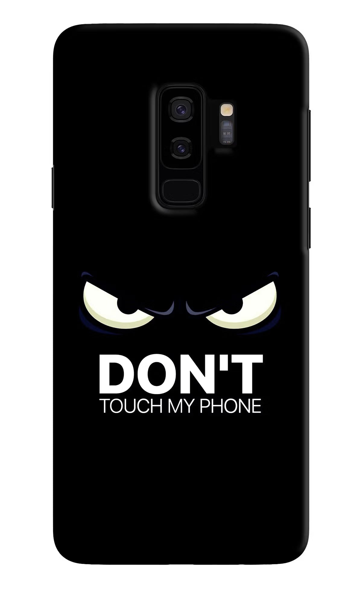 Don'T Touch My Phone Samsung S9 Plus Hard Case Back Cover by Casekaro