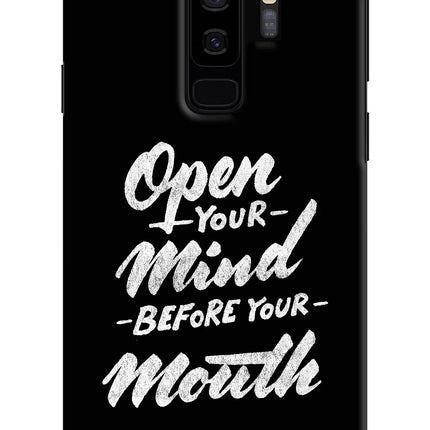 Open Your Mind Before Your Mouth Samsung S9 Plus Hard Case Back Cover by Casekaro