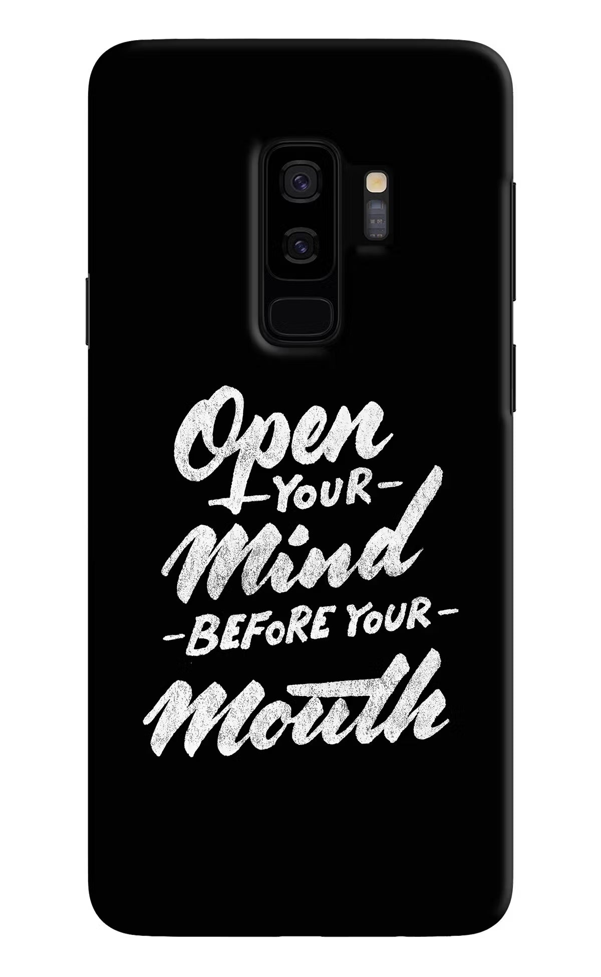 Open Your Mind Before Your Mouth Samsung S9 Plus Hard Case Back Cover by Casekaro