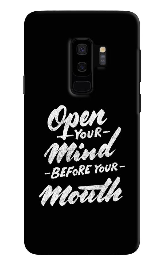 Open Your Mind Before Your Mouth Samsung S9 Plus Hard Case Back Cover by Casekaro