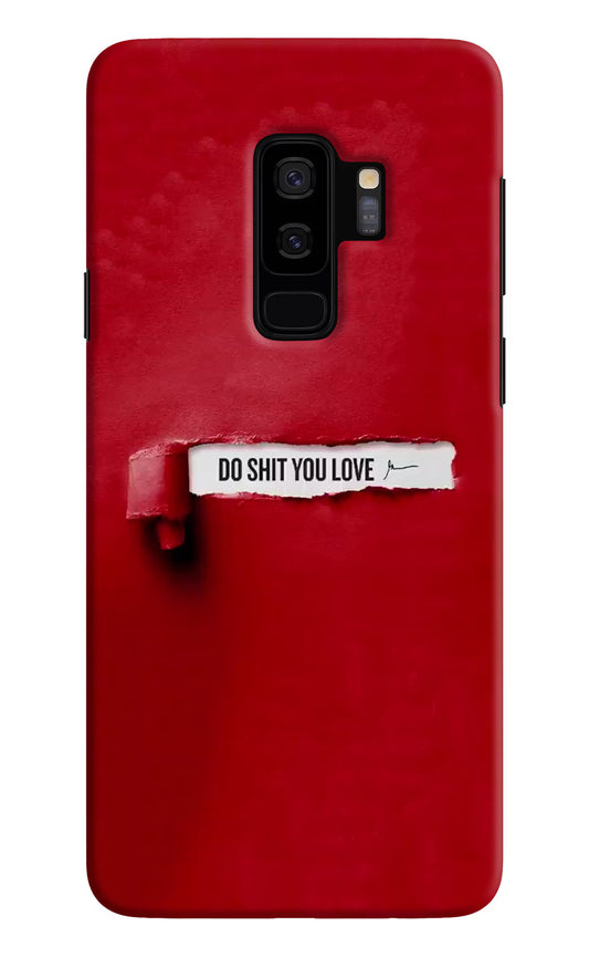 Do Shit You Love Samsung S9 Plus Hard Case Back Cover by Casekaro