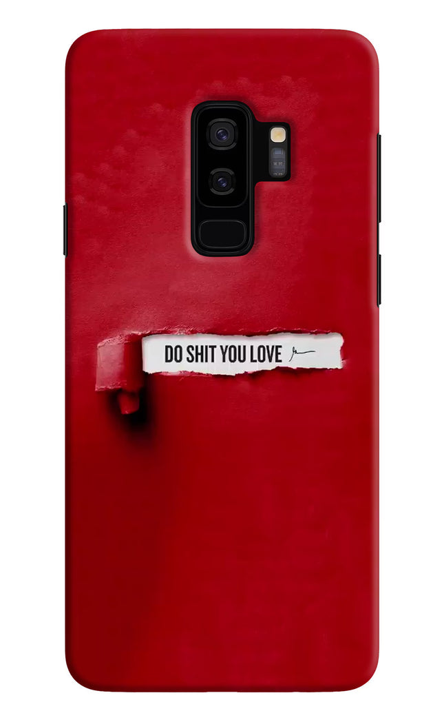 Do Shit You Love Samsung S9 Plus Hard Case Back Cover by Casekaro
