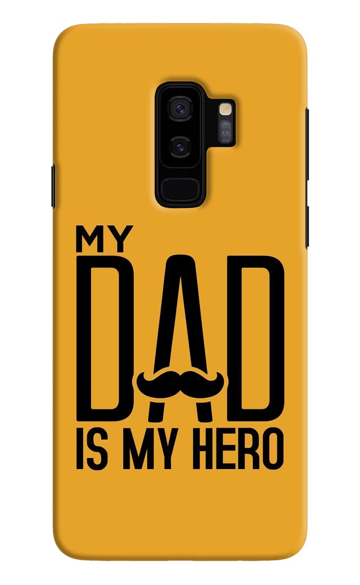 My Dad Is My Hero Samsung S9 Plus Hard Case Back Cover by Casekaro