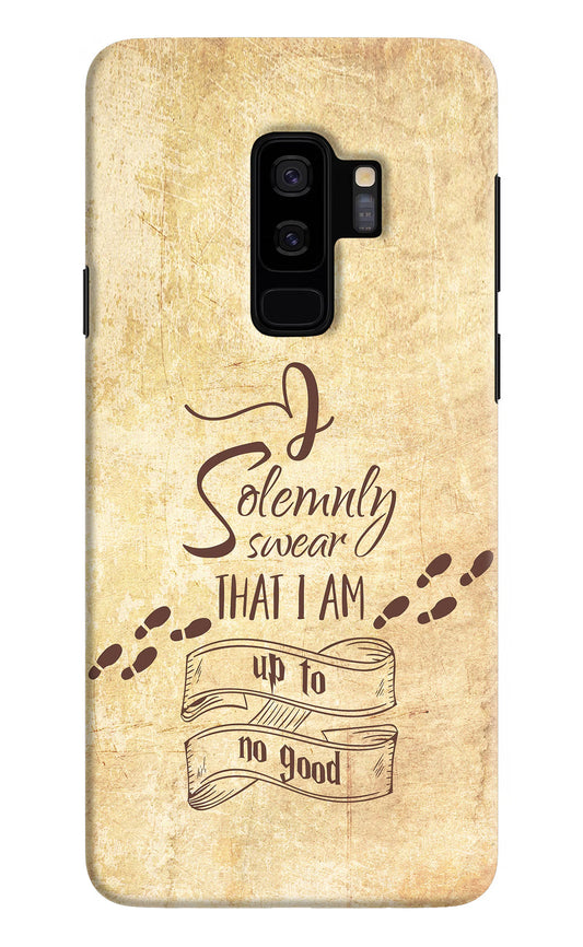 I Solemnly swear that i up to no good Samsung S9 Plus Hard Case Back Cover by Casekaro