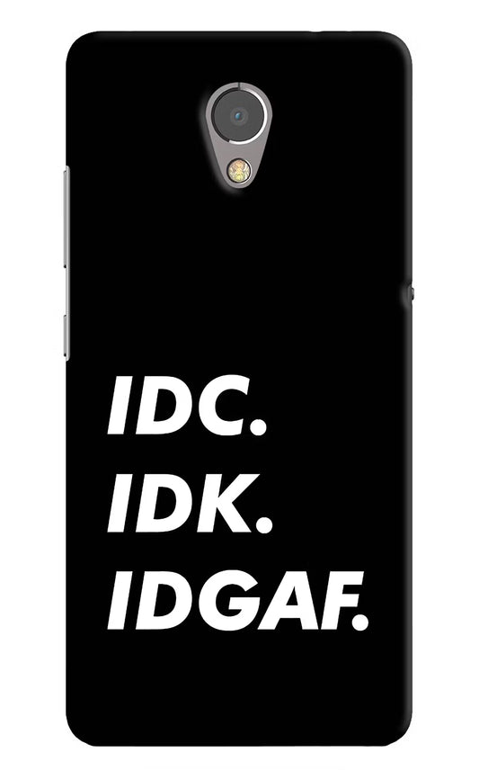 Idc Idk Idgaf Lenovo P2 Hard Case Back Cover by Casekaro