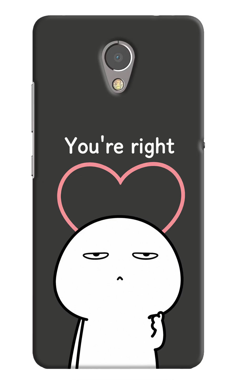 You're Right Lenovo P2 Back Cover, Hard case