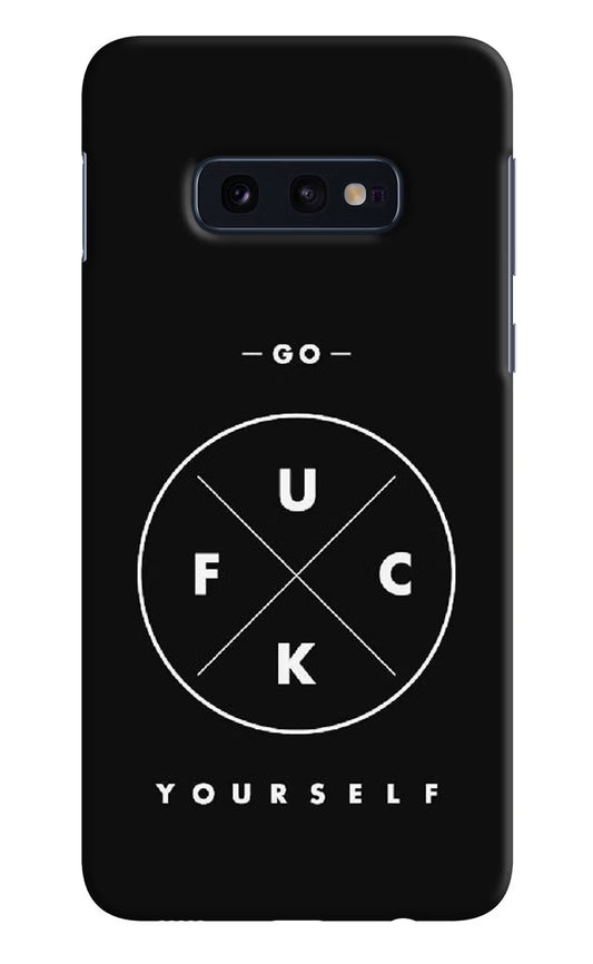 Go Fuck Yourself Samsung S10E Hard Case Back Cover by Casekaro